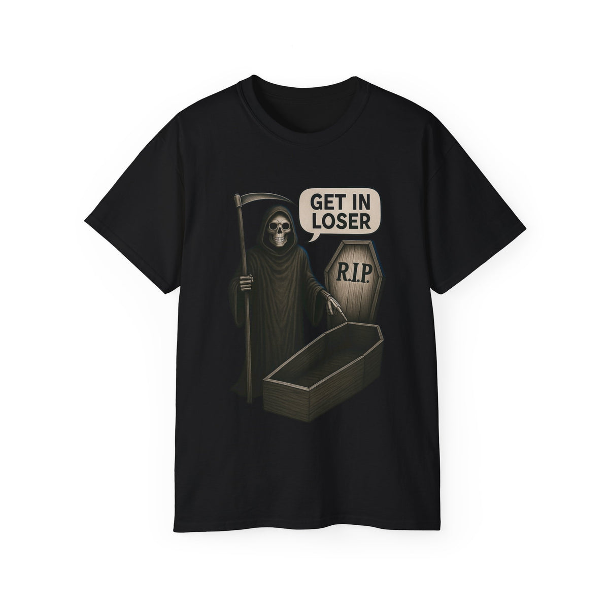 Get In Loser Grim Reaper With R.I.P. Coffin -GILDAN 2000 Unisex T-Shirt