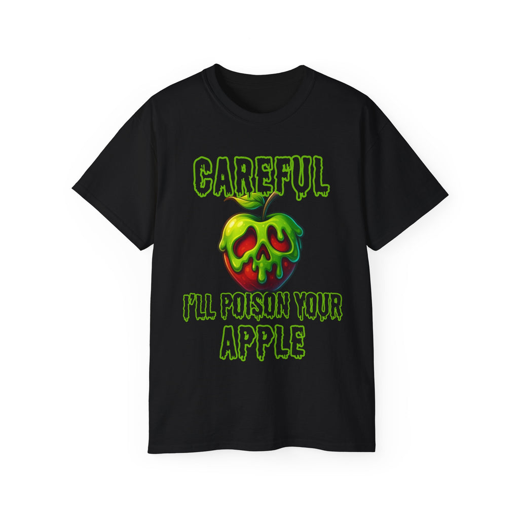 Careful I'll Poison Your Apple -GILDAN 2000 Unisex Cotton T-Shirt