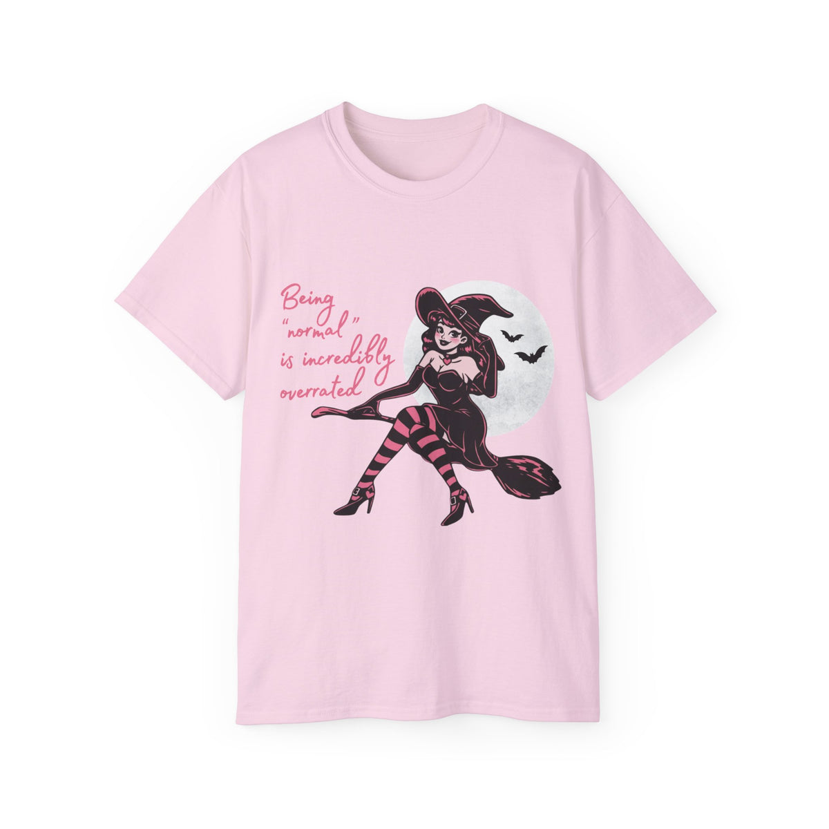 Being "Normal" Is Incredibly Overrated Witch Shirt -GILDAN 2000 Unisex Cotton T-Shirt