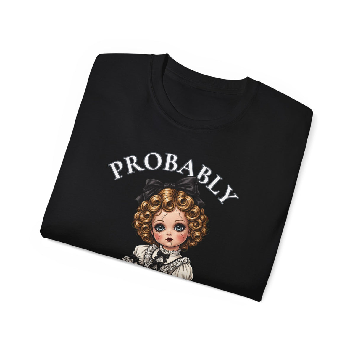 Probably Haunted Spooky Doll Shirt -GILDAN 2000 Unisex Cotton T-Shirt