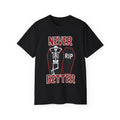 Never Better Skeleton In RIP Coffin -GILDAN 2000 Unisex Cotton T-Shirt