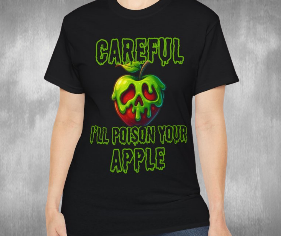 Careful I'll Poison Your Apple -GILDAN 2000 Unisex Cotton T-Shirt